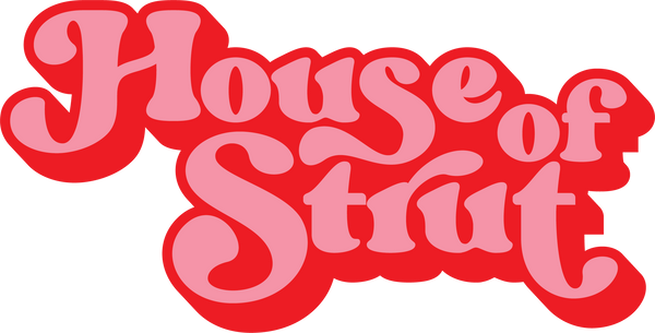 house of strut
